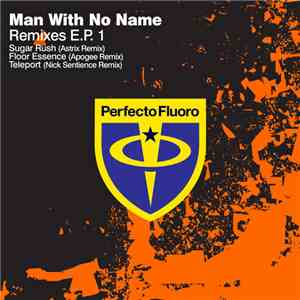 Man With No Name - Remixes E.P. 1 flac album