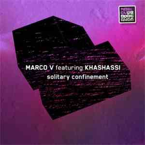 Marco V Feat. Khashassi - Solitary Confinement flac album