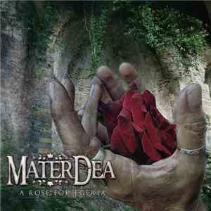 MaterDea - A Rose For Egeria flac album