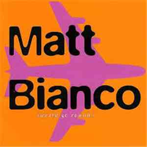 Matt Bianco - World Go Round flac album