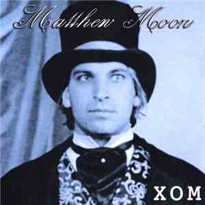 Matthew Moon  - XOM flac album