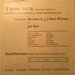 Mevrouw E.J.J. Bron-Wiersma, Jan Boer, David Hartsema - ‘T Joar Deur, Groninger Poëzie van Jan Boer, Jelte Dijkstra, Derk Sibold Hovinga flac album