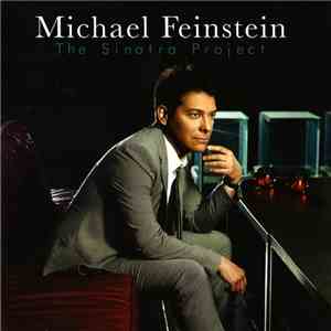 Michael Feinstein - The Sinatra Project flac album