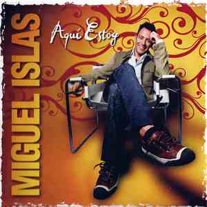 Miguel Islas - Aquí Estoy flac album