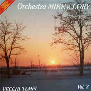 Mike E Lory Orchestra - Vecchi Tempi Vol. 2 flac album