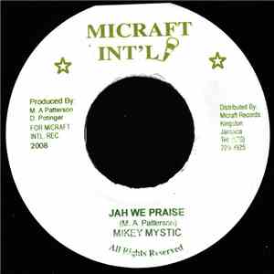 Mikey Mystic - Jah We Praise flac album