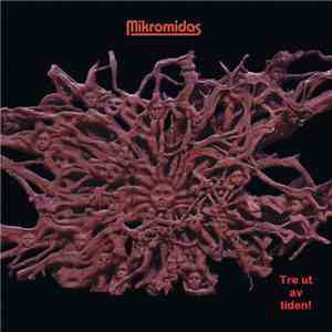 Mikromidas - Tre Ut Av Tiden! flac album