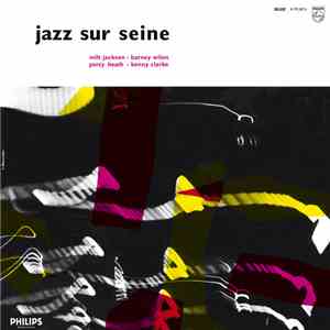 Milt Jackson - Barney Wilen - Percy Heath - Kenny Clarke - Jazz Sur Seine flac album