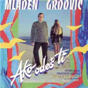 Mladen Grdović - Ako Odeš Ti flac album