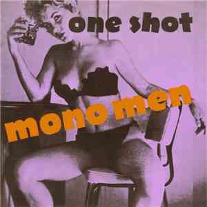Mono Men - One Shot flac album