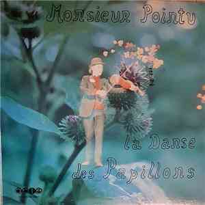 Monsieur Pointu - La Danse Des Papillons flac album