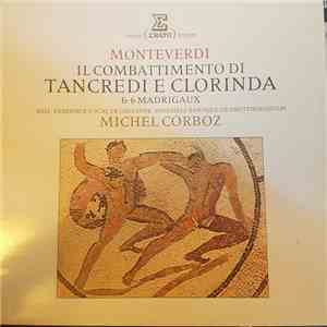 Monteverdi, Soli, Ensemble Vocal De Lausanne, Ensemble Baroque De Drottningholm, Michel Corboz - Il Combattimento Di Tancredi E Clorinda & 6 Madrigaux flac album