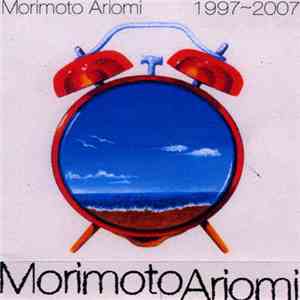 Morimoto Ariomi - 1997〜2007 flac album