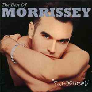 Morrissey - Suedehead - The Best Of Morrissey flac album