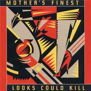 Mother's Finest - Looks Could Kill flac album