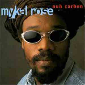 Mykal Rose - Nuh Carbon flac album