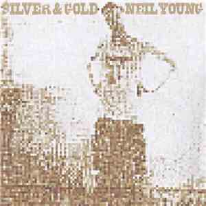 Neil Young - Silver & Gold flac album