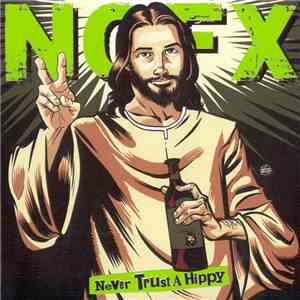 NOFX - Never Trust A Hippy flac album