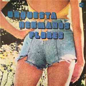 Orquesta Hermanos Flores - Orquestra Hermanos Flores flac album
