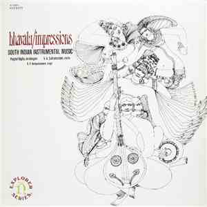Palghat Raghu, V. V. Subramaniam, K. V. Narayanaswamy - Bhāvālu/Impressions - South Indian Instrumental Music flac album