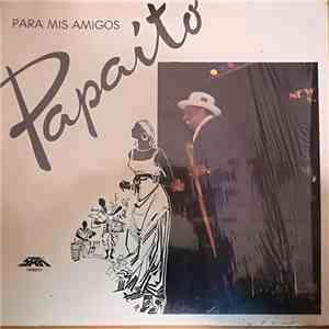 Papaito - Para Mis Amigos flac album