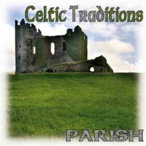 Parish  - Celtic Traditions flac album