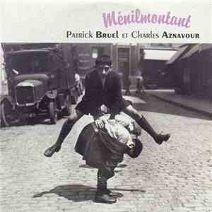 Patrick Bruel Et Charles Aznavour - Ménilmontant flac album