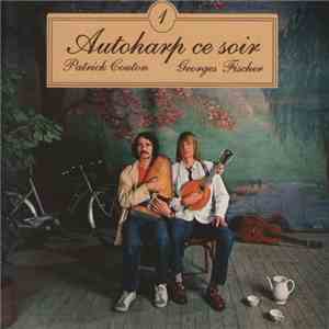 Patrick Couton, Georges Fischer - Autoharp Ce Soir flac album