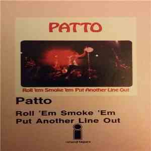 Patto  - Roll 'Em Smoke 'Em Put Another Line Out flac album