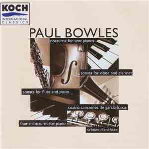 Paul Bowles - Sonata For Oboe & Clarinet / Flute Sonata / Scènes D'Anabase flac album
