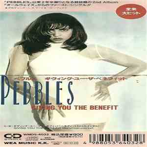 Pebbles - Giving You The Benefit flac album