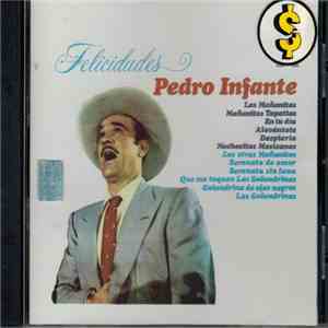 Pedro Infante - Felicidades flac album