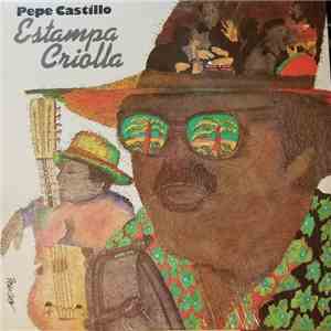 Pepe Castillo - Estampa Criolla flac album