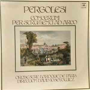 Pergolesi, Orchestre Baroque De Paris, David Josefowitz - Concertini Per Strumenti Ad Arco flac album