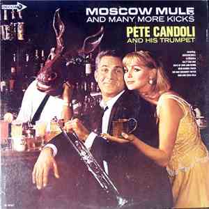 Pete Candoli - Moscow Mule And Many More Kicks flac album