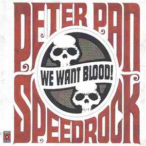 Peter Pan Speedrock - We Want Blood! flac album