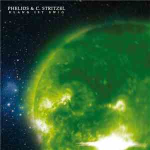 Phelios & C. Stritzel - Klang Ist Ewig flac album