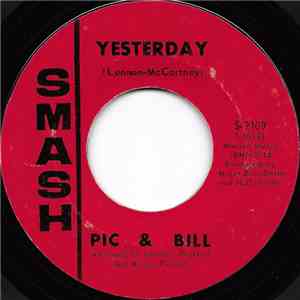 Pic & Bill - Yesterday / Don't Put Me Down flac album