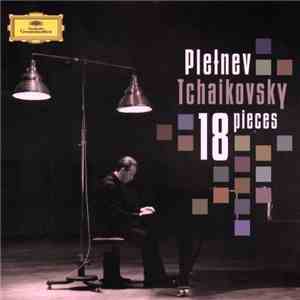 Pletnev - Tchaikovsky - 18 Pieces flac album
