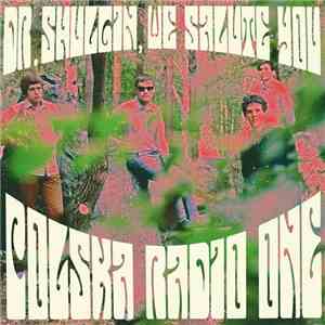 Polska Radio One - Dr.Shulgin, We Salute You flac album