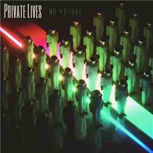 Private Lives  - No Future flac album