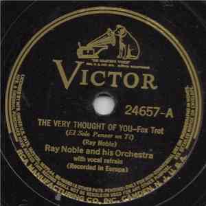 Ray Noble And His Orchestra - The Very Thought Of You / I'll Be Good Because Of You flac album