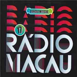 Rádio Macau - Bandas Míticas Volume 17 flac album
