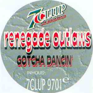 Renegade Outlaws - Gotcha Dancin' flac album