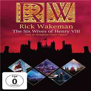 Rick Wakeman - The Six Wives Of Henry VIII flac album