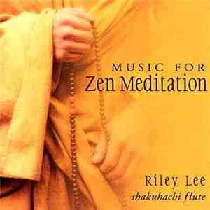 Riley Lee - Music For Zen Meditation flac album