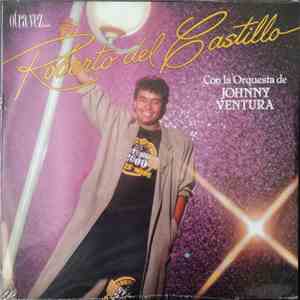 Roberto Del Castillo Con la Orquesta de Johnny Ventura - Otra Vez... flac album