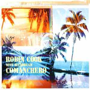 Robin Cook With Bluedream - Comanchero flac album
