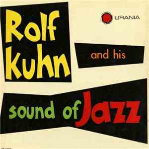 Rolf Kuhn - Rolf Kuhn And His Sound Of Jazz flac album