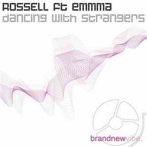 Rossell Ft Emmma - Dancing With Strangers flac album